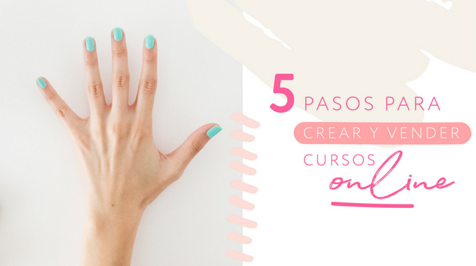 5 pasos para crear y vender cursos online