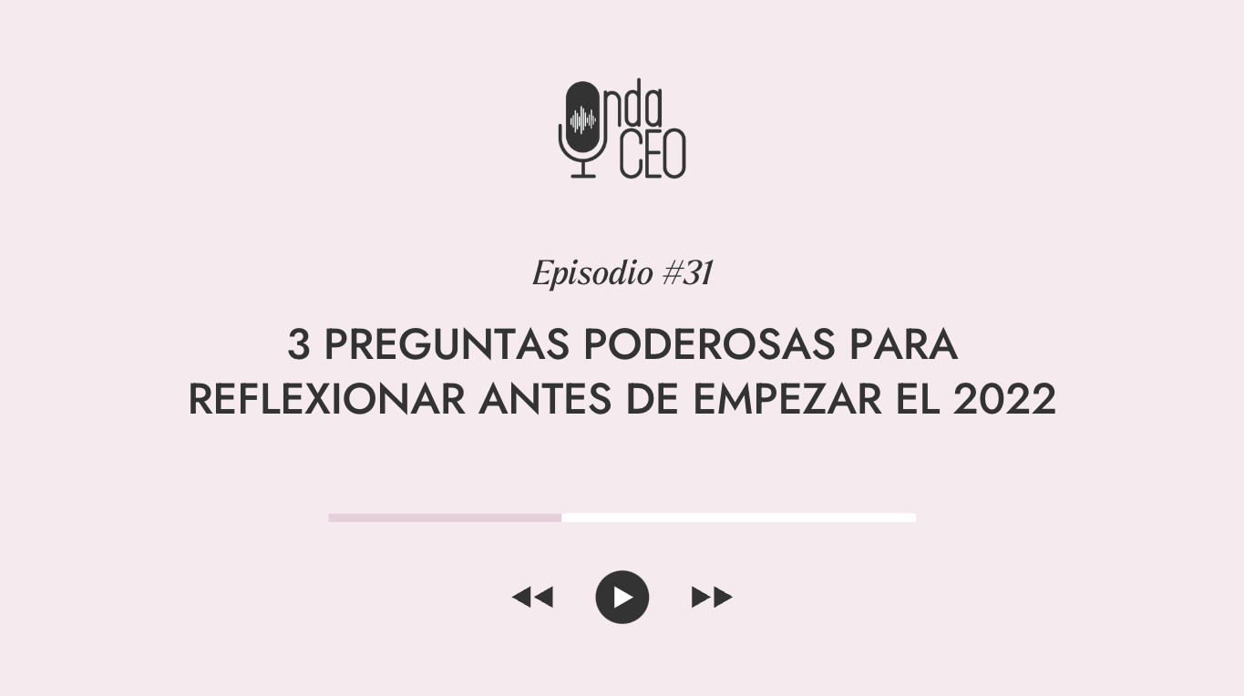 3 preguntas poderosas para reflexionar antes de empezar el 2022