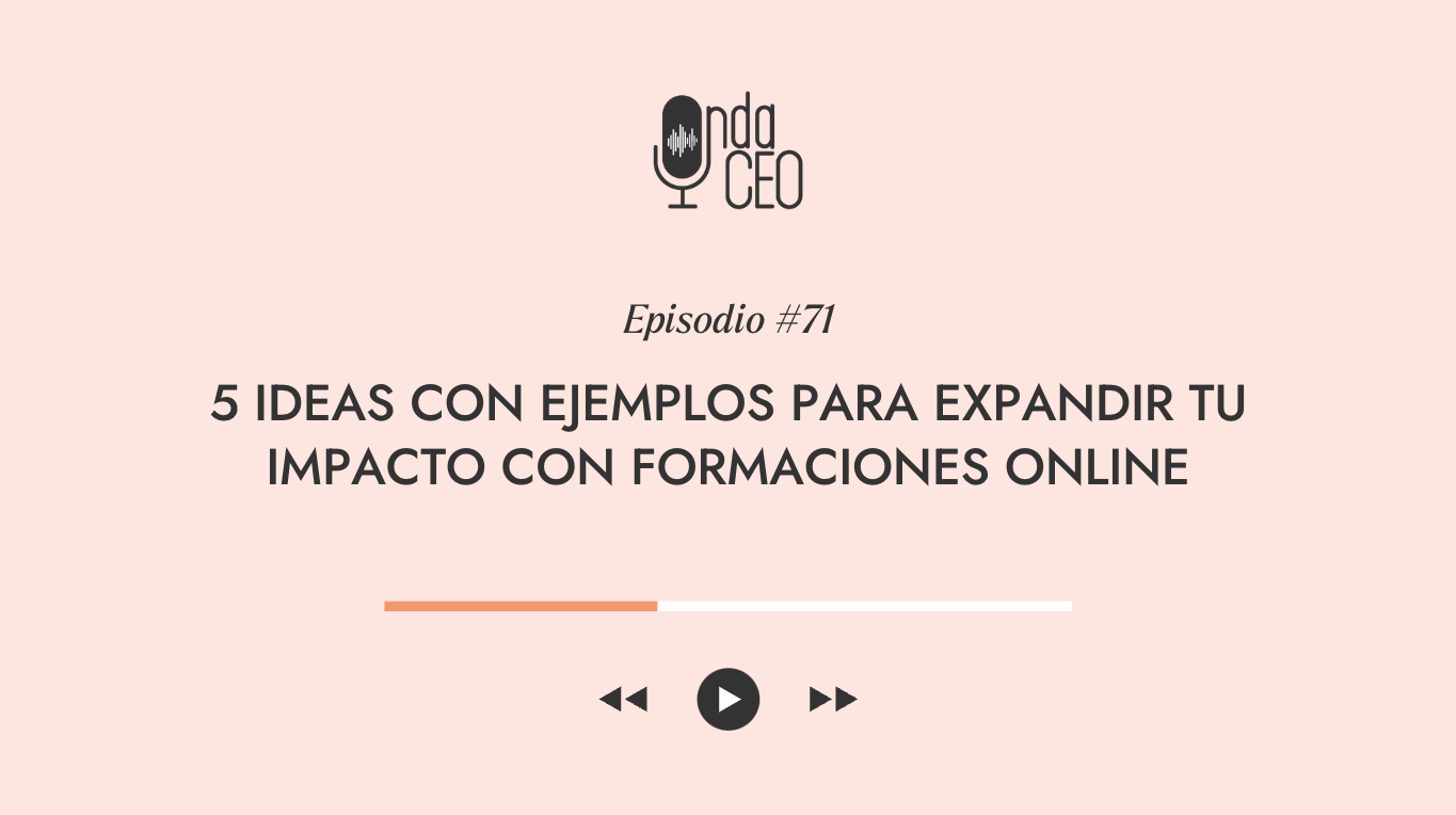 5 ideas con ejemplos para expandir tu impacto con formaciones online