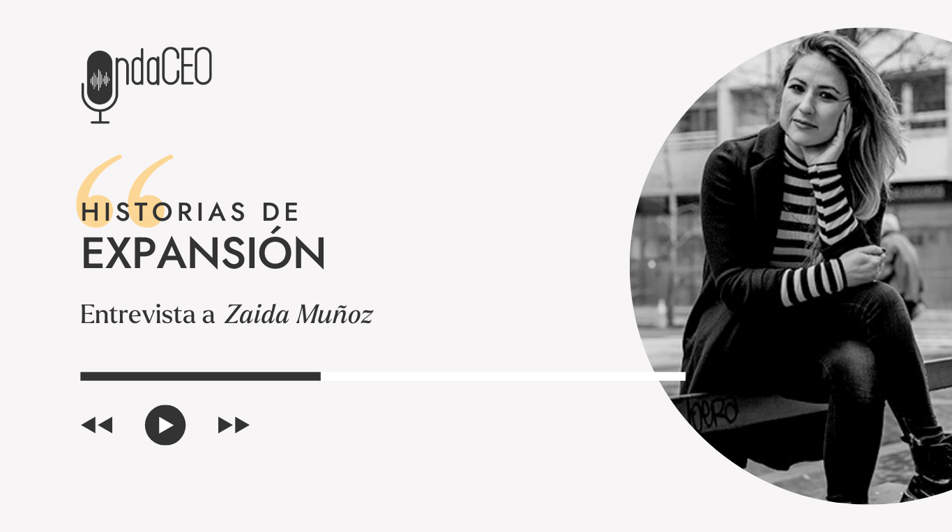 Cómo integrar tu ser al negocio, para crecer paso a paso y alineada a la vida que quieres (Historia de Expansión con Zaida Muñoz)