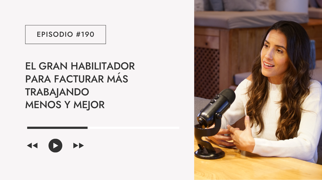 El gran habilitador para facturar, ganar y disfrutar más, trabajando menos y mejor