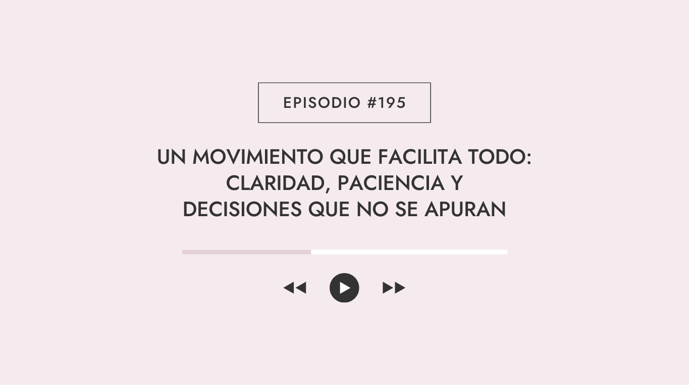 Episodio #195 - Un movimiento que facilita todo